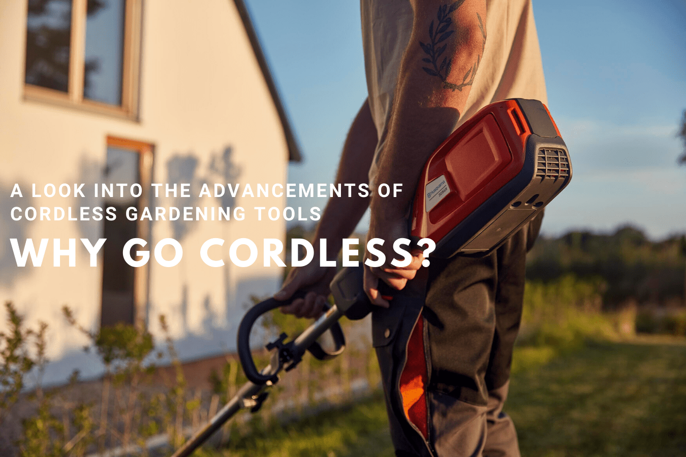 Why Go Cordless? A Look Into The Advancements Of Cordless Gardening Tools